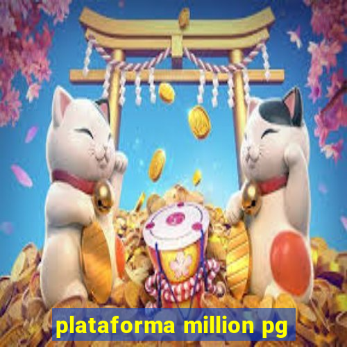 plataforma million pg